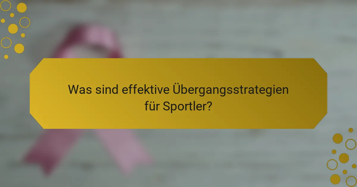 Was sind effektive Übergangsstrategien für Sportler?