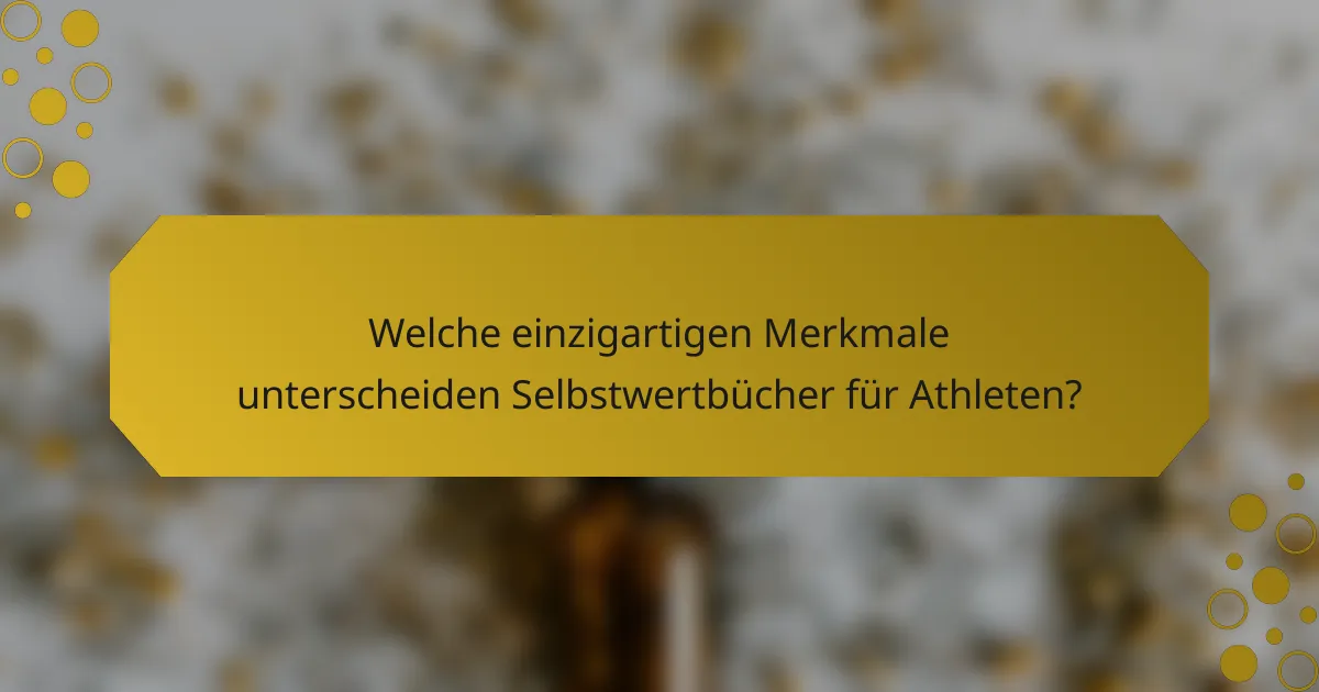 Welche einzigartigen Merkmale unterscheiden Selbstwertbücher für Athleten?