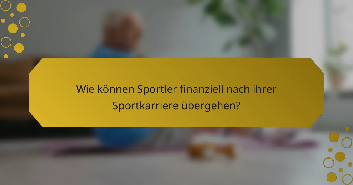 Wie können Sportler finanziell nach ihrer Sportkarriere übergehen?